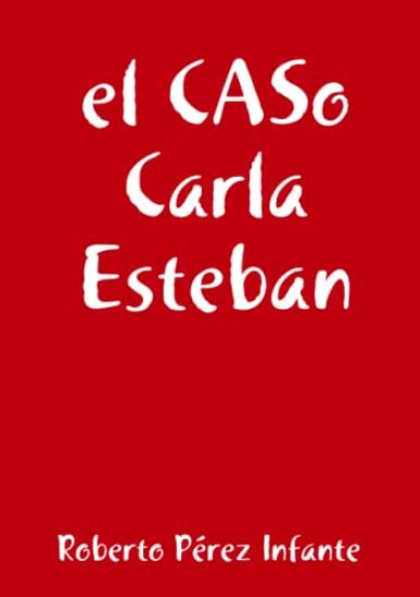El CASo Carla Esteban