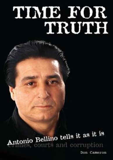Time for Truth: Antonio Bellino Tells it as it is/ Don Cameron and Antonio Bellino
