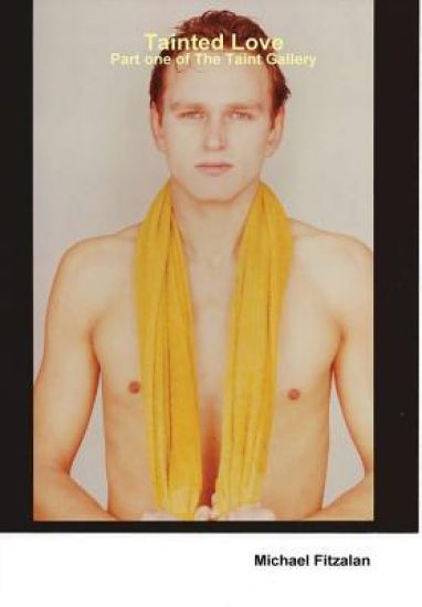 Tainted Love - Part One of the Taint Gallery