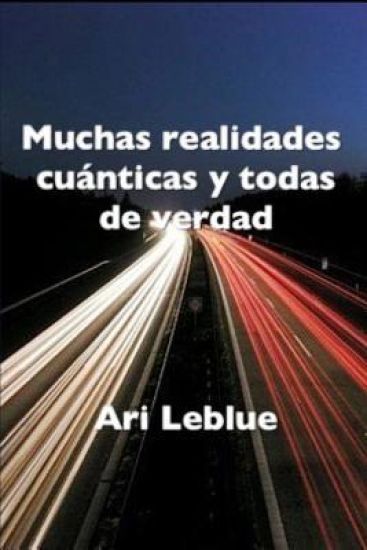 Muchas Realidades Cuanticas y Todas De Verdad