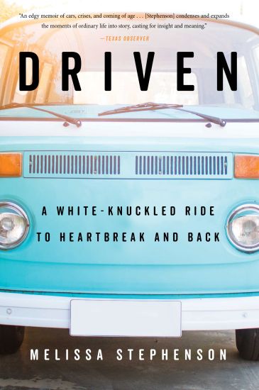 Driven: A White-Knuckled Ride to Heartbreak and Back