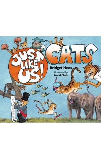 Just Like Us! Cats