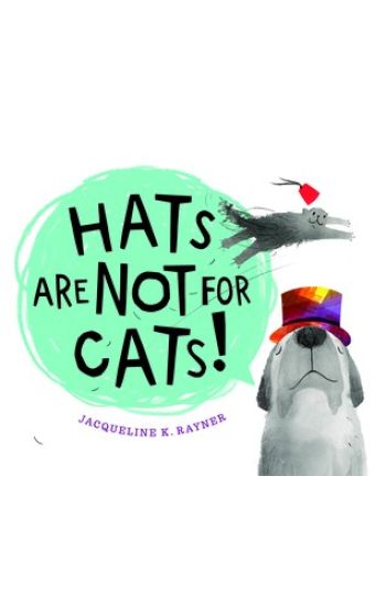 Hats Are Not for Cats!