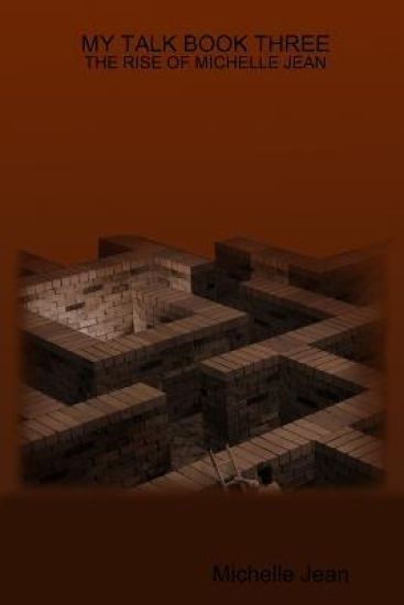 My Talk Book Three - the Rise of Michelle Jean