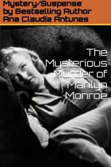 The Mysterious Murder of Marilyn Monroe