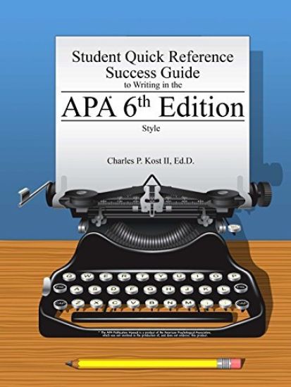 Student Quick Reference Success Guide to Writing in the Apa 6th Edition Style