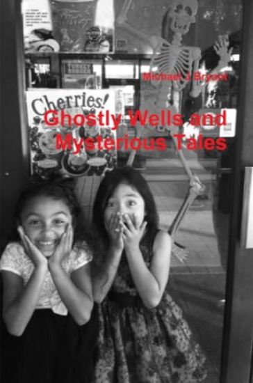 Ghostly Wells and Mysterious Tales