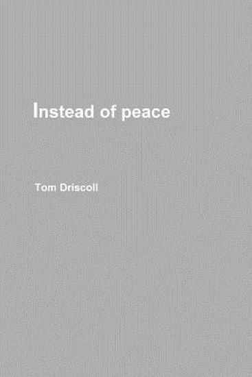 Instead of Peace