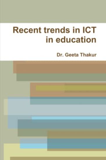 Recent trends in ICT in education