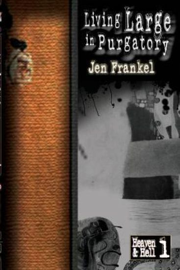 Living Large in Purgatory