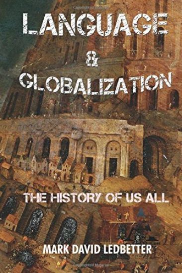 Language and Globalization: the History of Us All