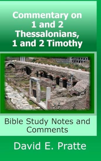 Commentary on 1 and 2 Thessalonians, 1 and 2 Timothy