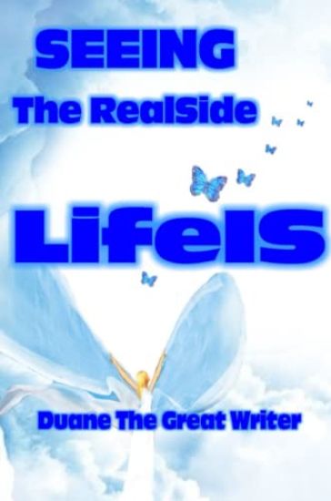 SEEING The RealSide LifeIS