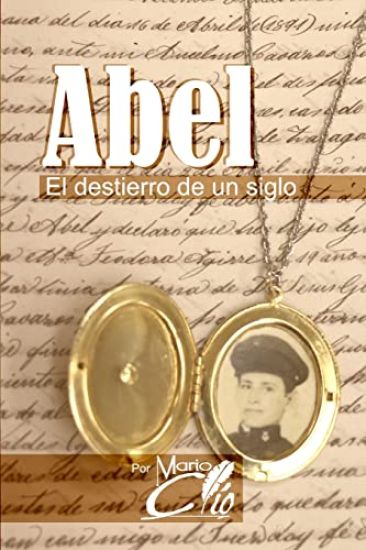 Abel El Destierro de un Siglo