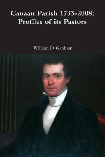 Canaan Parish 1733-2008: Profiles of its Pastors