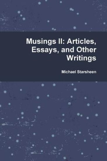 Musings II: Articles, Essays, and Other Writings