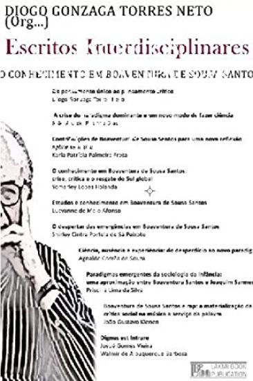 ESCRITOS INTERDISCIPLINARES O conhecimento em Boaventura de Sousa Santos