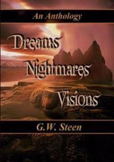 Dreams Nightmares Visions - an Anthology