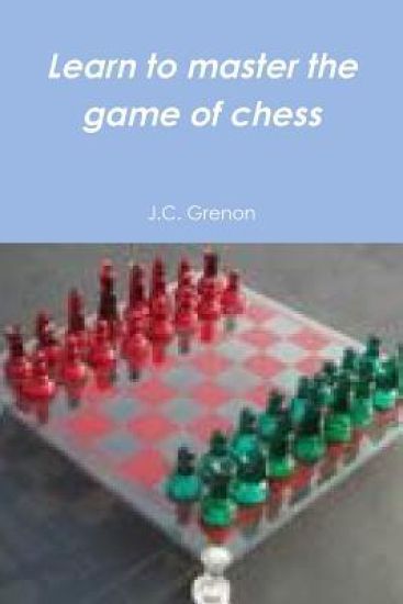 Learn to Master the Game of Chess