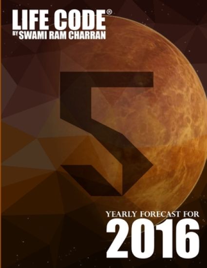 Lifecode #5 Yearly Forecast for 2016 - Narayan