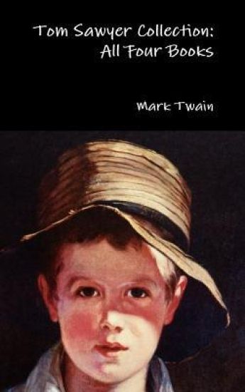 Tom Sawyer Collection: All Four Books