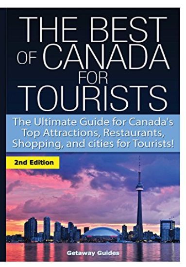 The Best of Canada for Tourists