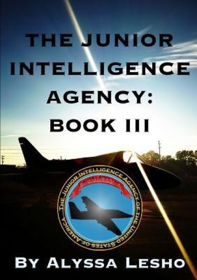 Junior Intelligence Agency: Book 3