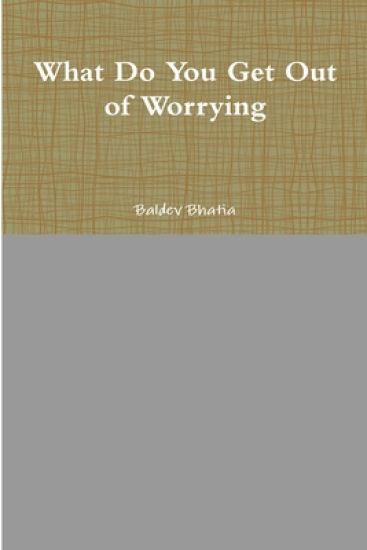 What Do You Get Out of Worrying