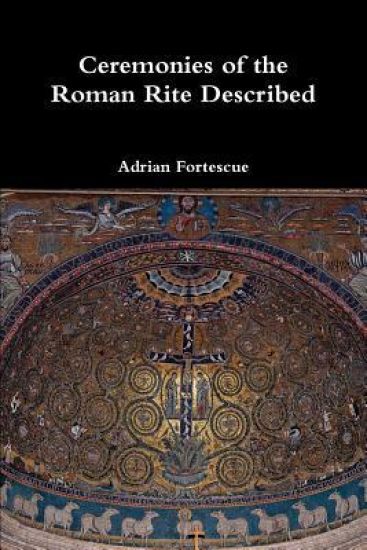 Ceremonies of the Roman Rite Described