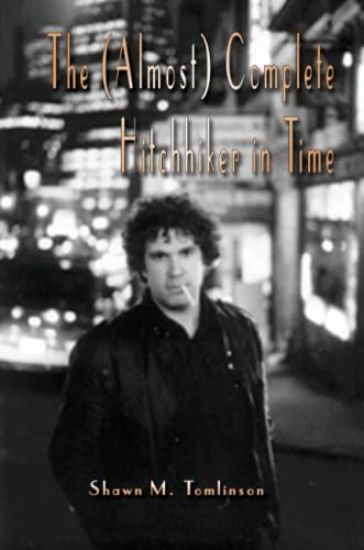 The (Almost) Complete Hitchhiker in Time