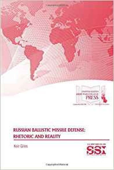 Russian Ballistic Missile Defense: Rhetoric and Reality