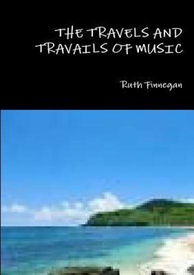 The Travels and Travails of Music