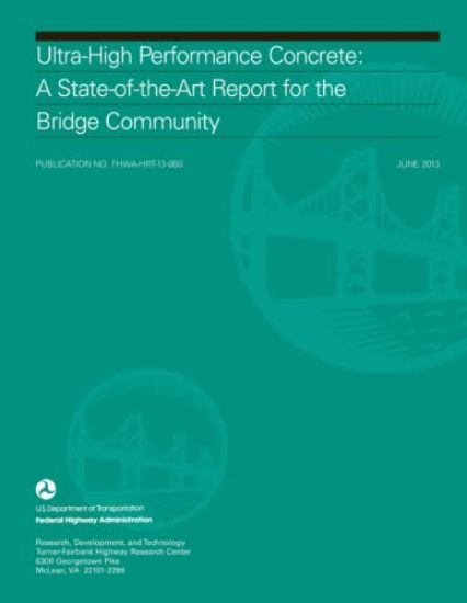 Ultra-High Performance Concrete: A State-of-the-Art Report for the Bridge Community