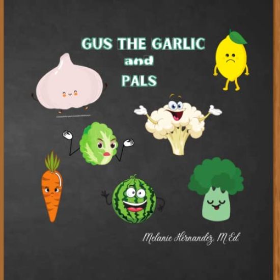 Gus the Garlic and Pals