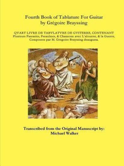 Fourth Book of Tablature for Guitar by Gregoire Brayssing