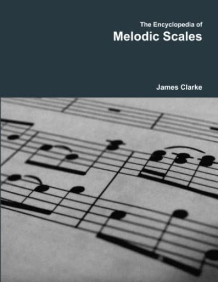 The Encyclopedia of Melodic Scales