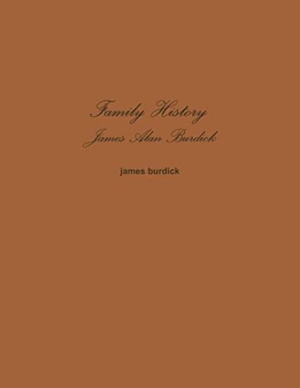 Family History James Alan Burdick