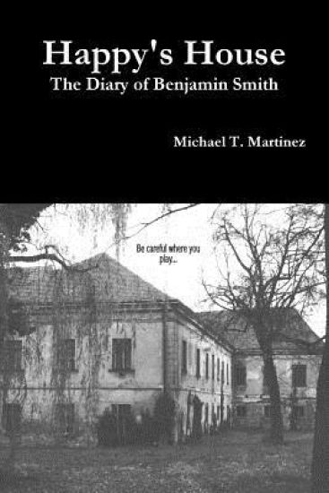 Happy's House: The Diary of Benjamin Smith