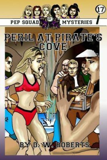 Pep Squad Mysteries Book 17: Peril at Pirate's Cove