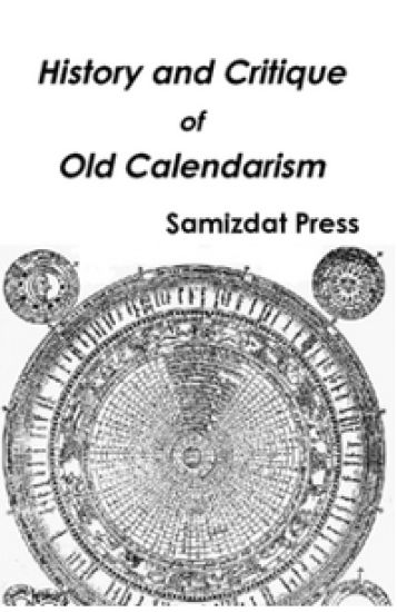 History and Critique of Old Calendarism