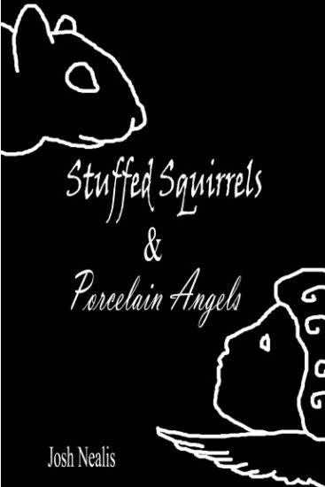 Stuffed Squirrels & Porcelain Angels