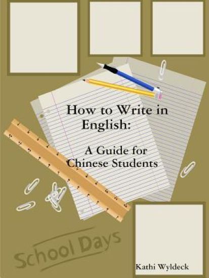 How to Write in English: A Guide for Chinese Students