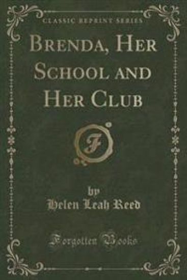 Brenda, Her School and Her Club (Classic Reprint)