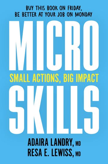 Microskills: Small Actions, Big Impact