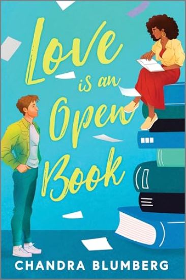 Love Is an Open Book: A Fun and Flirty Friends-To-Lovers Summer Read Between a Bestselling Author and Her Best Friend Testing All the Romance Tropes