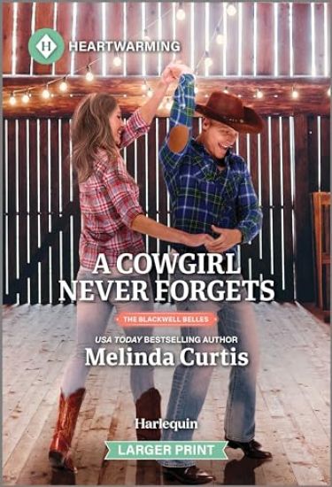 A Cowgirl Never Forgets: A Clean and Uplifting Romance