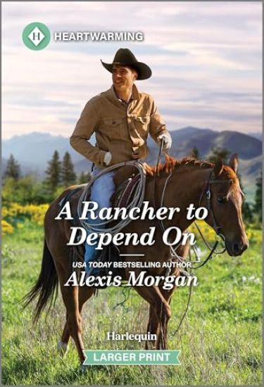 A Rancher to Depend on: A Clean and Uplifting Romance