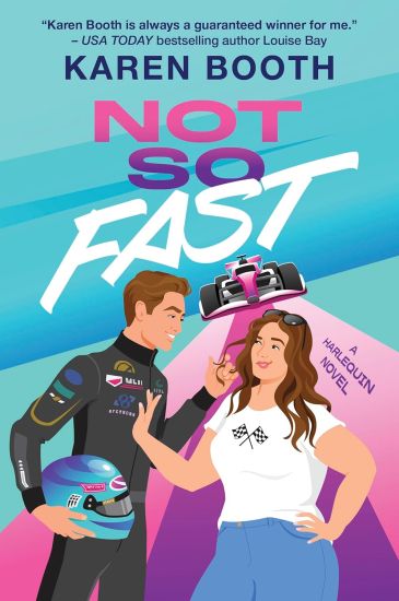 Not So Fast: A Spicy Enemies to Lovers Formula 1 Romance