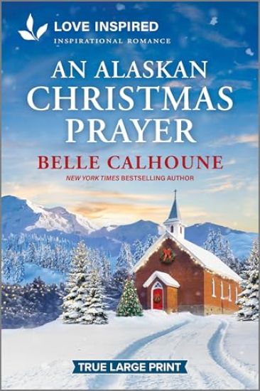 An Alaskan Christmas Prayer: An Uplifting Inspirational Romance