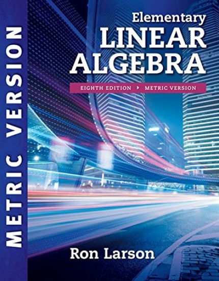 Elementary Linear Algebra, International Metric Edition